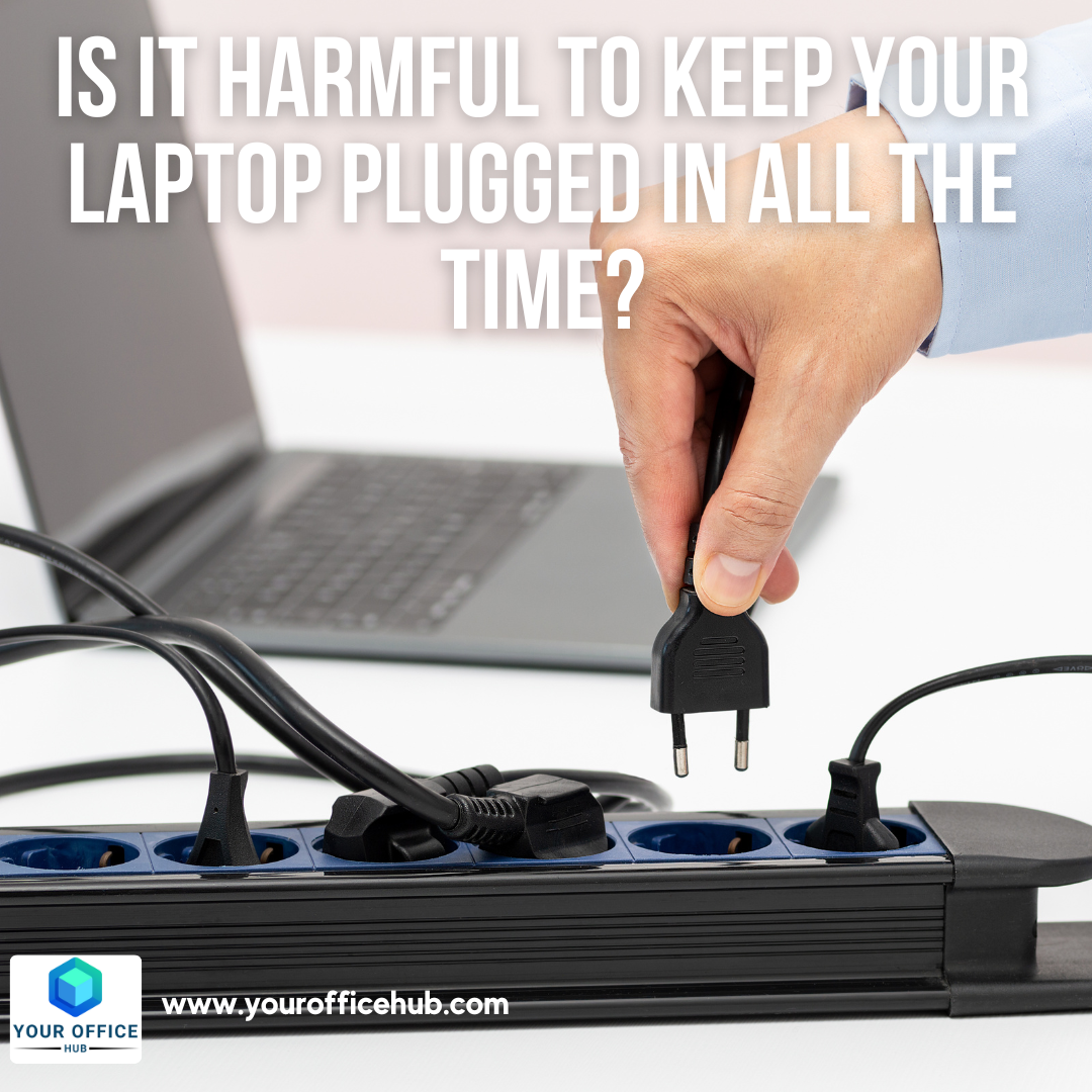 Is It Harmful to Keep Your Laptop Plugged In All the Time?