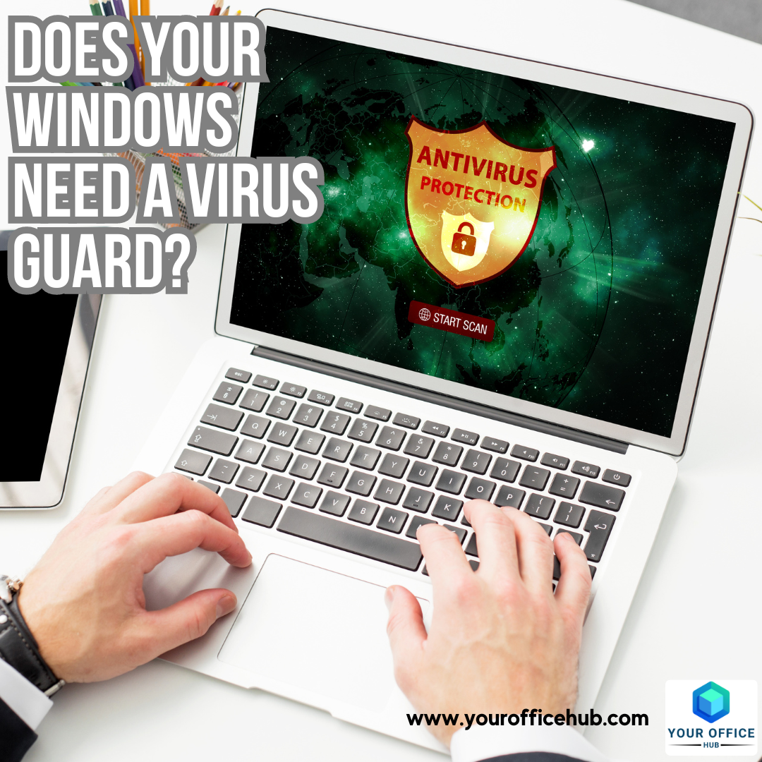 Does Your Windows Need a Virus Guard? The Crucial Role of Antivirus Software