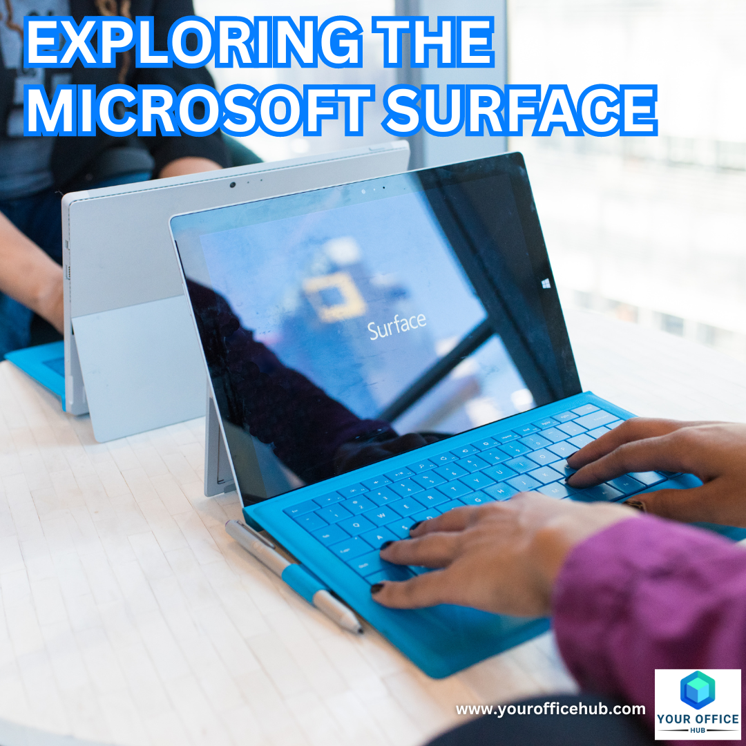 Exploring the Microsoft Surface: A Blend of Innovation and Elegance