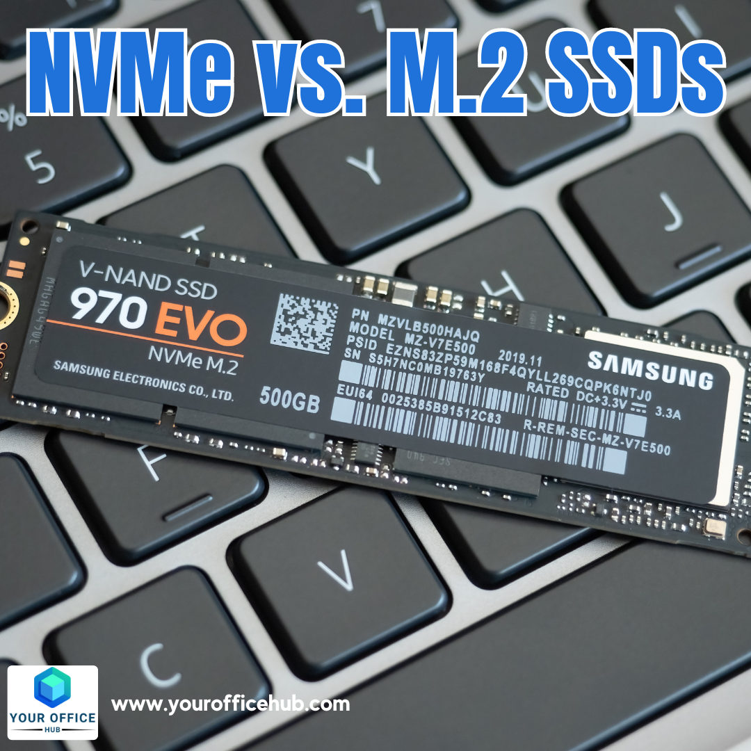 NVMe vs. M.2 SSDs: Understanding the Best SSD Technology for Your Needs
