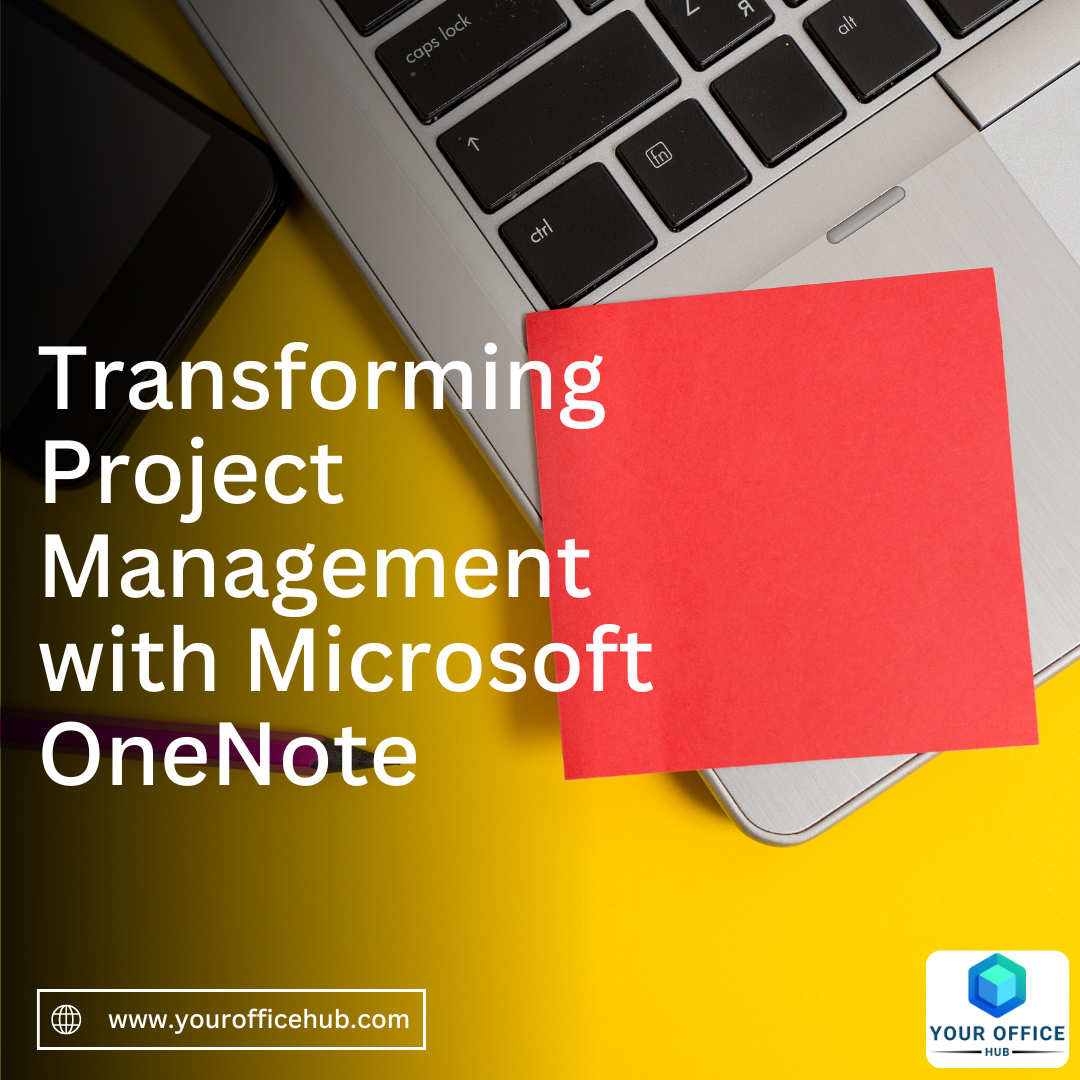 Transforming Project Management with Microsoft OneNote