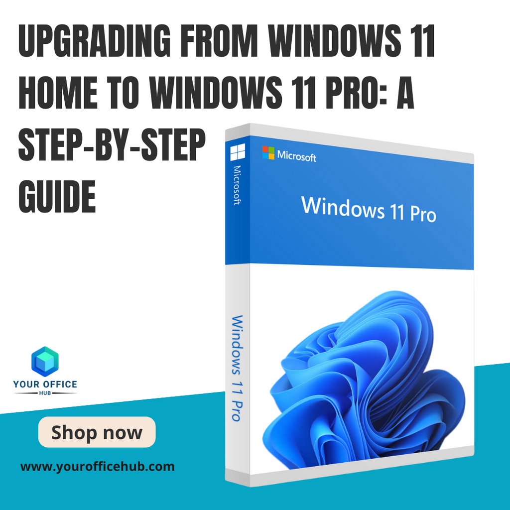 Upgrading from Windows 11 Home to Windows 11 Pro: A Step-by-Step Guide