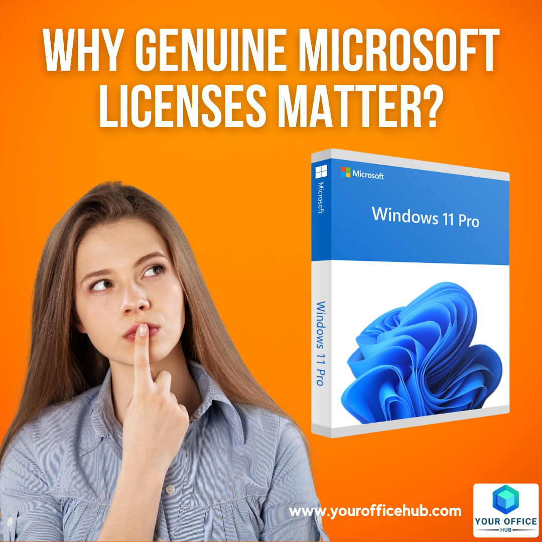 Why Genuine Microsoft Licenses Matter: Unlocking Full Potential and Security