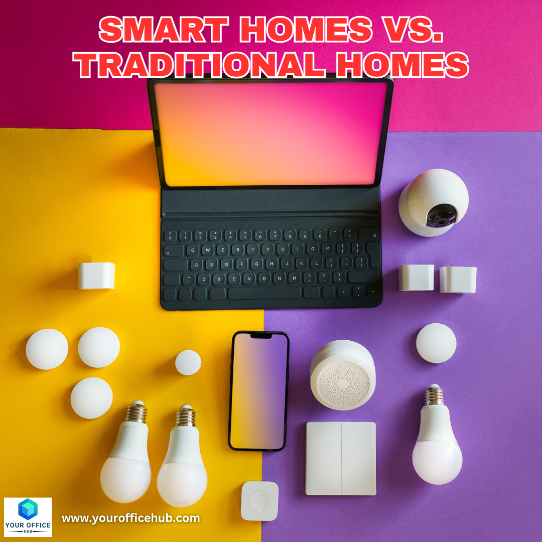 Smart Homes vs. Traditional Homes: Weighing the Pros and Cons