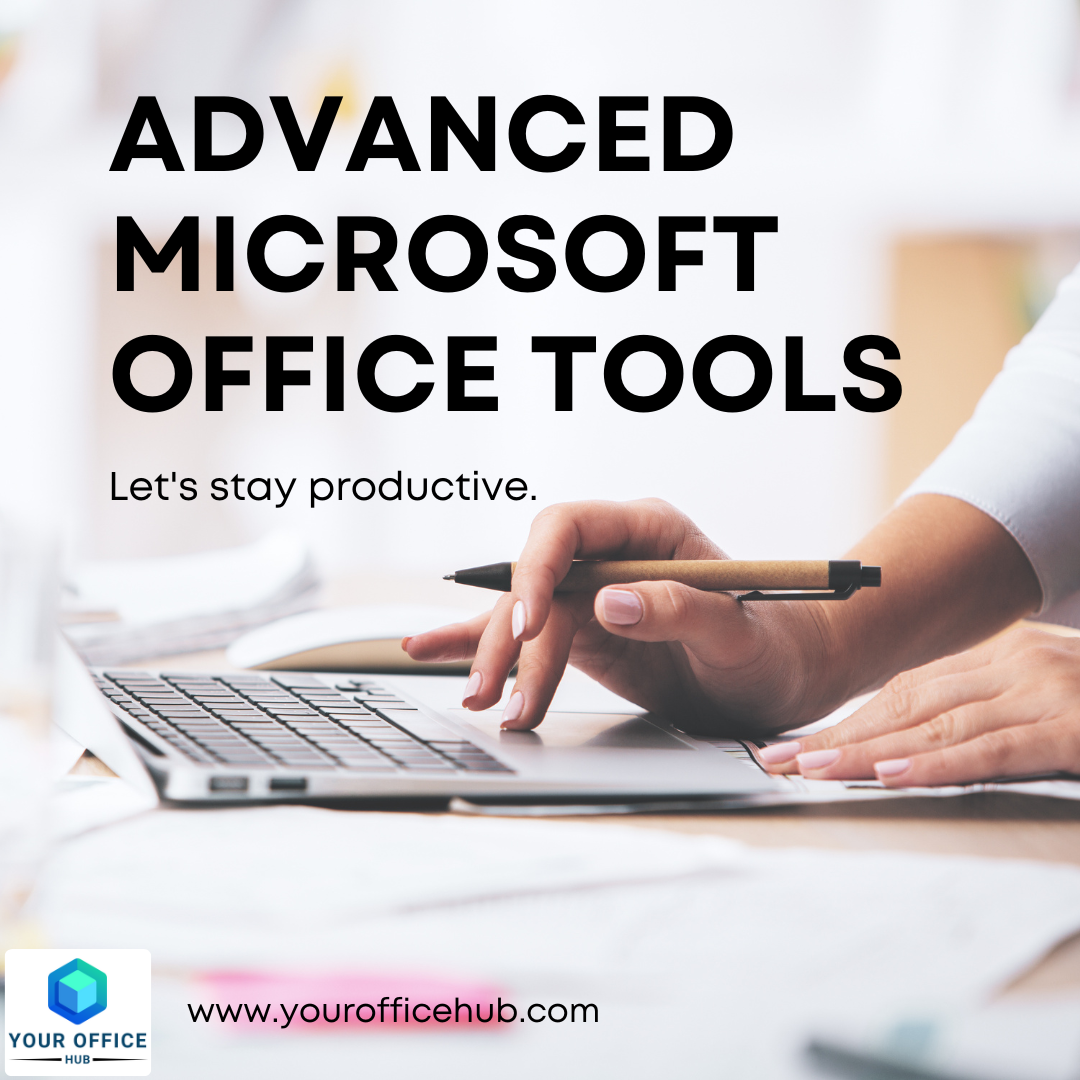 Elevate Your Productivity with Advanced Microsoft Office Tools