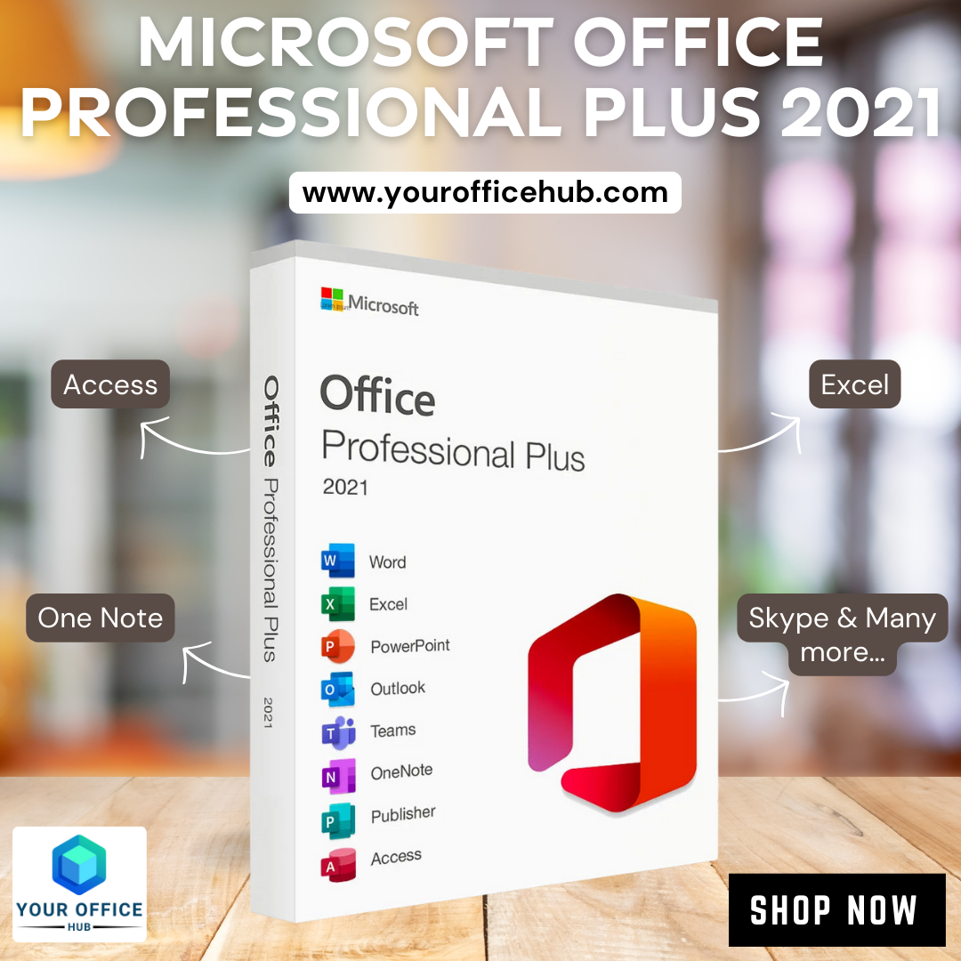 Elevate Your Efficiency with Microsoft Office 2021 Professional Plus